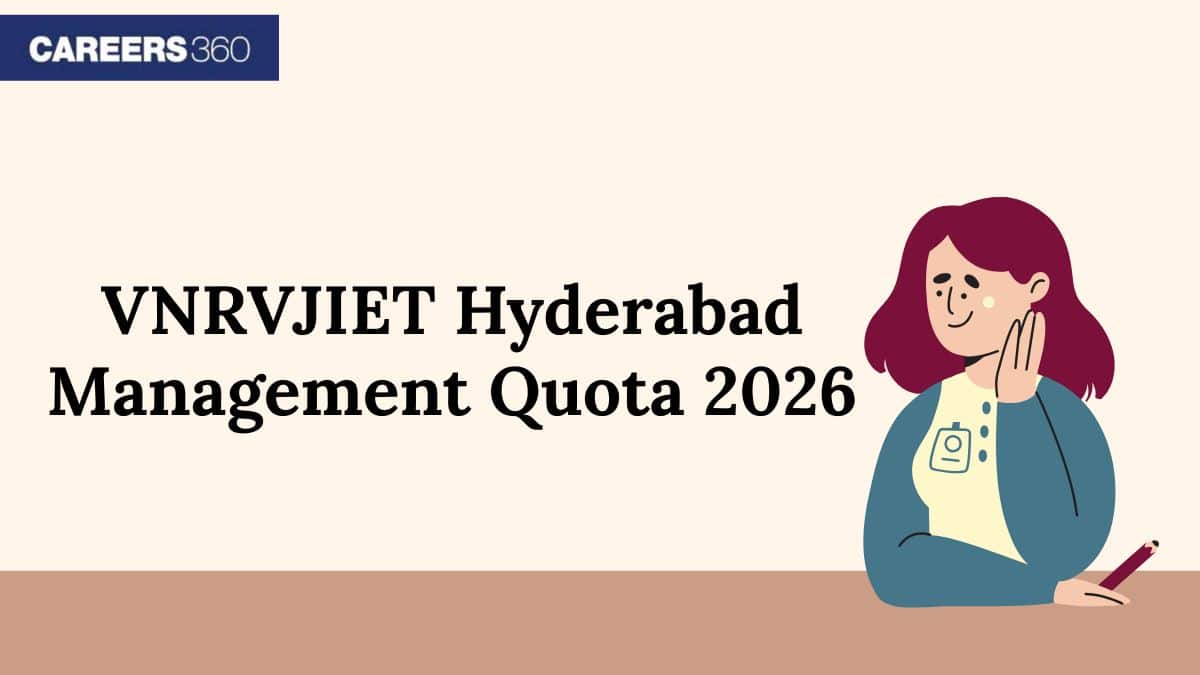 VNRVJIET Hyderabad Management Quota 2026 - Admission, Fee, Cut Off